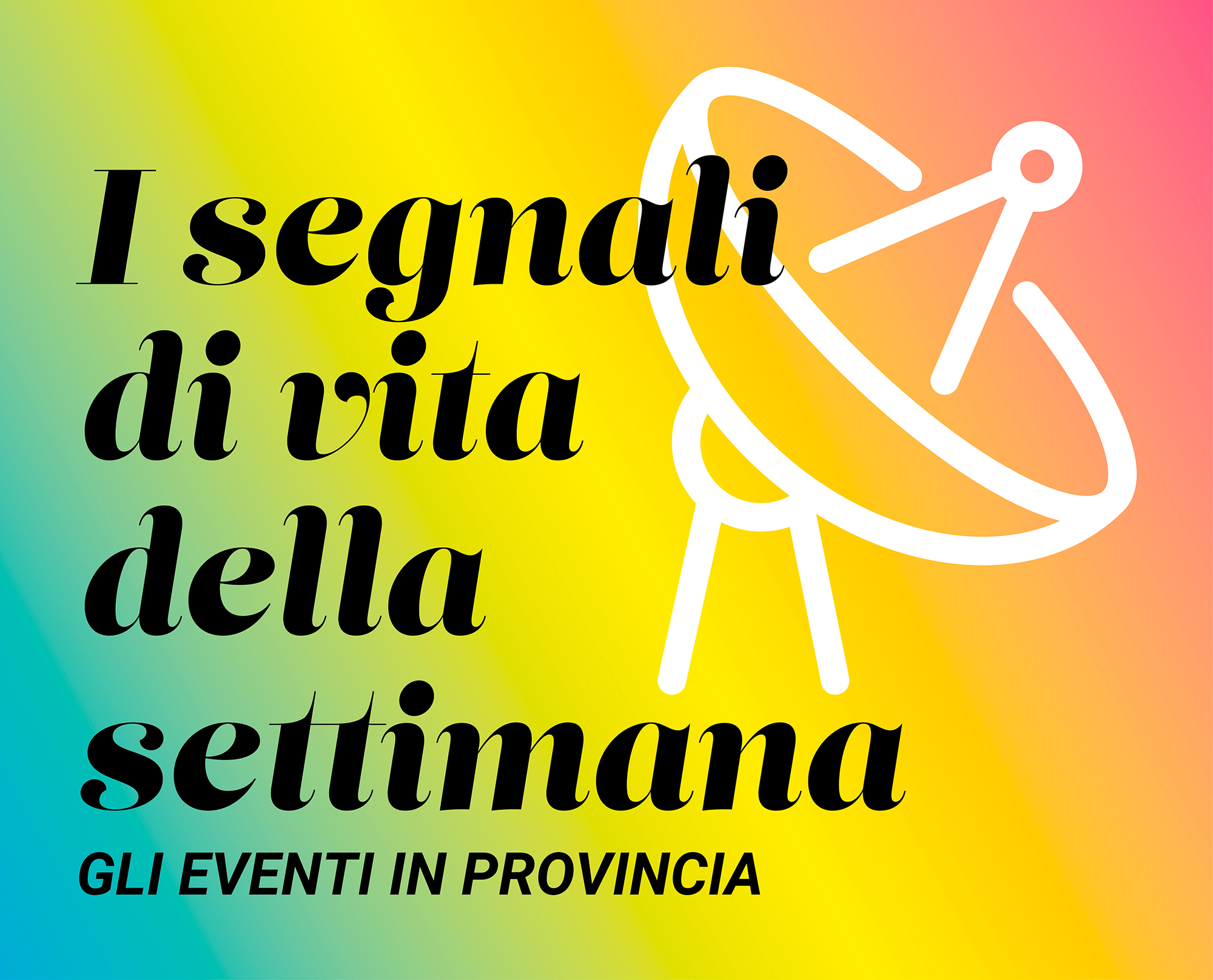 Gli eventi in provincia